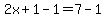 2x%2B1-1=7-1