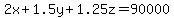 2x%2B1.5y%2B1.25z=90000
