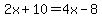 2x%2B10=4x-8