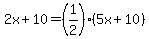 2x%2B10+=+%281%2F2%29%285x%2B10%29
