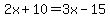 2x%2B10+=+3x-15