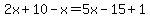 2x%2B10-x=5x-15%2B1