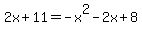 2x%2B11=-x%5E2-2x%2B8