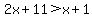 2x%2B11%3Ex%2B1
