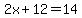 2x%2B12=14