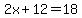 2x%2B12=18