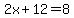 2x%2B12=8