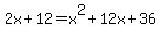 2x%2B12=x%5E2%2B12x%2B36