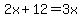 2x%2B12+=+3x