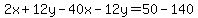 2x%2B12y-40x-12y=50-140