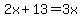 2x%2B13=3x