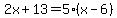 2x%2B13=5%28x-6%29