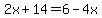 2x%2B14=6-4x