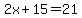 2x%2B15=21