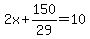 2x%2B150%2F29=10