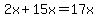 2x%2B15x=17x