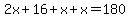 2x%2B16%2Bx%2Bx=180