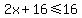 2x%2B16+%3C=+16