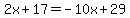 2x%2B17=-10x%2B29