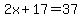 2x%2B17=37