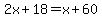 2x%2B18=x%2B60