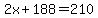 2x%2B188=210
