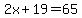 2x%2B19+=+65