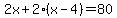 2x%2B2%28x-4%29=80