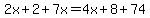 2x%2B2%2B7x=4x%2B8%2B74