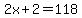 2x%2B2=118