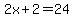 2x%2B2=24