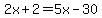 2x%2B2=5x-30
