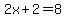 2x%2B2=8
