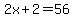 2x%2B2+=+56