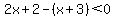 2x%2B2+-++%28x%2B3%29%3C+0