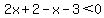 2x%2B2+-++x-3%3C+0