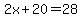 2x%2B20=28