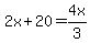 2x%2B20=4x%2F3