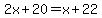 2x%2B20=x%2B22