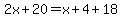 2x%2B20=x%2B4%2B18