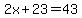 2x%2B23+=+43