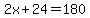 2x%2B24=180