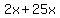 2x%2B25x