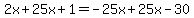 2x%2B25x%2B1=-25x%2B25x-30