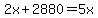 2x%2B2880=5x