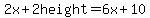 2x%2B2height=6x%2B10