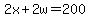 2x%2B2w=200