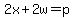 2x%2B2w=p