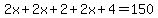 2x%2B2x%2B2%2B2x%2B4=150