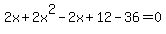 2x%2B2x%5E2-2x%2B12-36=0